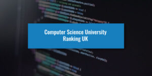 Computer Science University Ranking UK