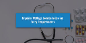 Imperial College London Medicine Entry Requirements